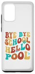 Coque pour Galaxy S20+ Bye Bye School Hello Pool Vacation Summer Lovers étudiant