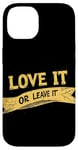 iPhone 14 Cool Love it or Leave it Emblem Case