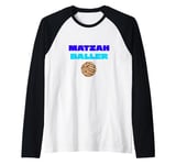 Matzah Baller Funny Tees,Jewish Soup Passover Food Love Raglan Baseball Tee