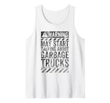 Funny Warning Sign May Start Talking About Garbage Trucks Tank Top