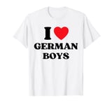 Funny I Love German Boys I Red Heart German Boys Germany T-Shirt