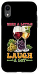 Coque pour iPhone XR Wine A Little Laugh A Lot Relaxation