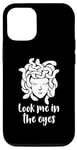 Coque pour iPhone 15 Pro Méduse Look Me In The Eyes Mythologie grecque drôle