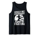 Surely Not Everybody was Kung Fu Fighting Funny Karate Tank Top