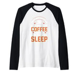 Once You Wake Up And Smell The Coffee It's Hard To Go Back T Raglan Baseball Tee