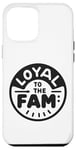 iPhone 12 Pro Max Loyal to the Fam Family Bond Case