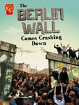 The Berlin Wall Comes Crashing Down