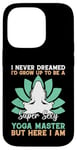 Coque pour iPhone 14 Pro I'd Grow Up To Be A Super Sexy Yoga Master - Amoureux de yoga