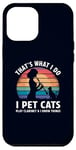 iPhone 12 Pro Max That’s What I Do I Pet Cats Play Clarinet and I Know Things Case