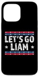 Coque pour iPhone 13 Pro Max Lets go Liam drôle fête des pères patriotiques