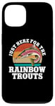 iPhone 13 Just Here For The Rainbow Trouts Freshwater Fish Trout Case