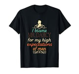 I Blame Mr. Darcy For My High Expectations Of Men T-Shirt