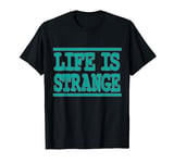 Funny Life is Strange Tshirt exotic othic crazy curious Tee