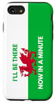 iPhone SE (2020) / 7 / 8 Funny Wales Culture Red Dragon I'll Be There Now In A Minute Case