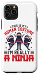 Coque pour iPhone 11 Pro C'est mon costume humain, je suis vraiment un ninja