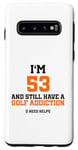 Galaxy S10 I'm 53 Years Old and still love Golf! Birthday for Golfers Case