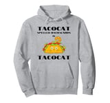 Funny Palindrome Cat Taco Lover Grammar Teacher Humor Pun Pullover Hoodie