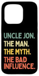 Coque pour iPhone 15 Pro Oncle Jon Citation drôle The Man The Myth The Bad Influence