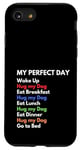 iPhone SE (2020) / 7 / 8 Dog Lover - Hug my Dog - My Perfect Day Case