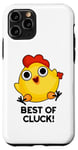 Coque pour iPhone 11 Pro Best Of Cluck Jeu de mots amusant au poulet