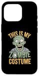 Coque pour iPhone 16 Pro Citations This Is My Zombie Costume