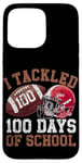 Coque pour iPhone 15 Pro Max I Tackled 100 Days of School Football pour garçons et filles