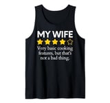 Funny Saying My Wife Very Basic Cooking Features Sarcasm Fun Tank Top