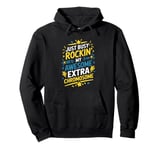 Rockin' My Awesome Extra Chromosome, Down Syndrome Awareness Pullover Hoodie