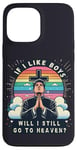 Coque pour iPhone 13 Pro Max Si j'aime Boy Still Go Heaven Rainbow BL Gay Catholic Christ