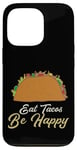 Coque pour iPhone 13 Pro Eat Tacos Be Happy Cinco De Mayo Cute Taco Queen Taco Queen Tacos Lover