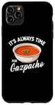 Coque pour iPhone 11 Pro Max Gazpacho Food Lover It's Always Time to Eat Kawaii Gazpacho