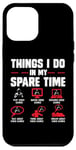 iPhone 12 Pro Max Gamers Things I Do In My Spare Time play video games gaming Case