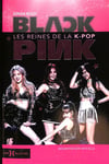 BlackPink, les reines de la K-Pop (Broché)