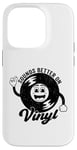 Coque pour iPhone 14 Pro Disque vinyle rétro amusant avec citation Sounds Better On Vinyl