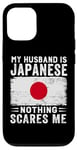 iPhone 12/12 Pro My Husband Is Japanese Nothing Scares Me Wife Case