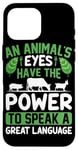 iPhone 16 Pro Max An Animal's Eyes Have The Power To Speak A Great Language Case