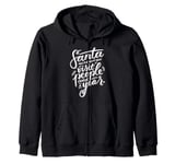 Santa has the right idea visit people once a year Zip Hoodie