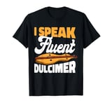 I Speak Fluent Dulcimer Music Teacher Instrumentalist T-Shirt