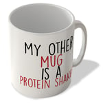 My Other Mug is a Protein Shaker - Funny Mug