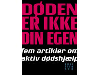 Döden Är Inte Din Egen | Ole Raakjær, Ole Hartling, Leif Andersen, Ulla Morre Bidstrup, Hans Vium Mikkelsen, Henk Reitsema | Språk: Danska