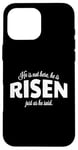 Coque pour iPhone 16 Pro Max He Is Not Here He Has Risen Bible Verse Femme Christian Girl