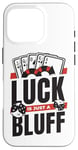 iPhone 16 Pro Luck Is Just A Bluff Texas Holdem Poker Hands Player Poker Case