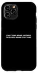 iPhone 11 Pro If Anything Means Anything The Gospel Means Everything Case