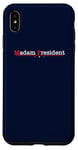 iPhone XS Max Madam President - Minimalist Quote Pro Kamala Harris Walz 24 Case