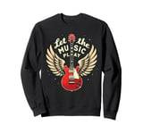 Let the Music Play Guitars Guitar Guitar Player Guitarist Sweatshirt