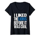 Womens I Liked The Lions Before It Was Cool Lions Fan men women V-Neck T-Shirt