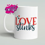 Love Stinks Tea Coffee Mug Gift | Valentines Pun Mug | Break Up Mug Gift