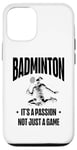 iPhone 12/12 Pro I Don't Always Play Badminton But When I Do I Smash It Case