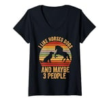 Womens I Like Horses Dogs And Maybe 3 People Funny Horse Riding V-Neck T-Shirt