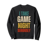 I Take Game Night Seriously Board Game Humor Shirt Sweatshirt